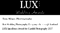 Best Wedding Photography Company  - Edinburgh Scotland & LUX Excellence Award for Candid Photography 2017